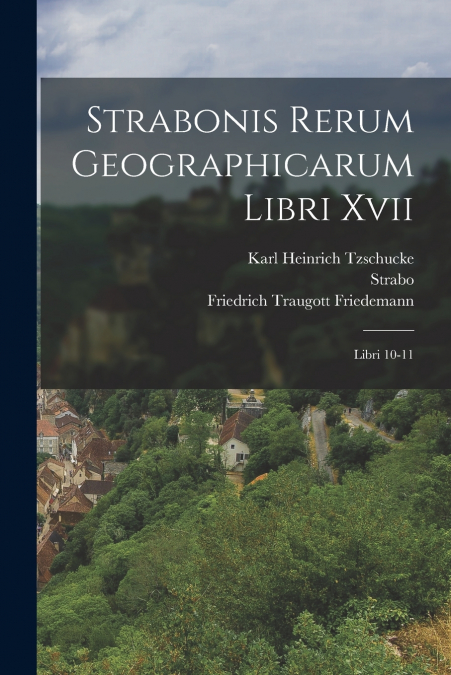 Strabonis Rerum Geographicarum Libri Xvii