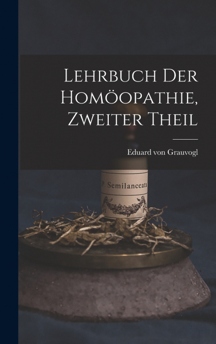Lehrbuch der Homöopathie, zweiter Theil