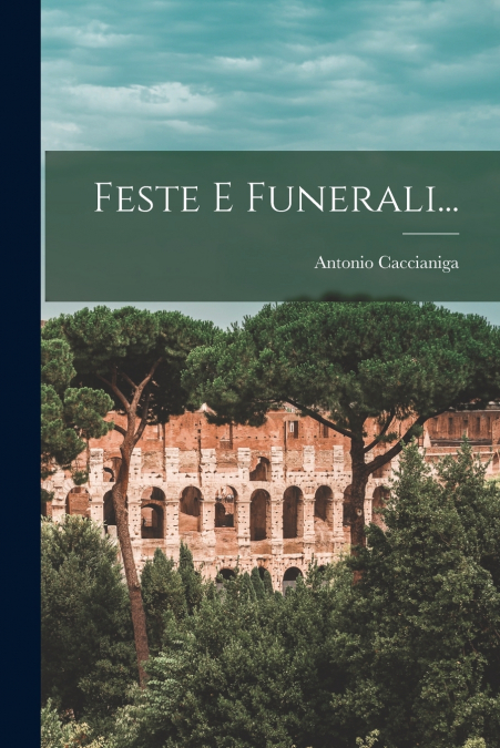 Feste E Funerali...