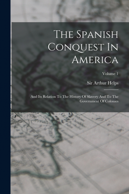 The Spanish Conquest In America