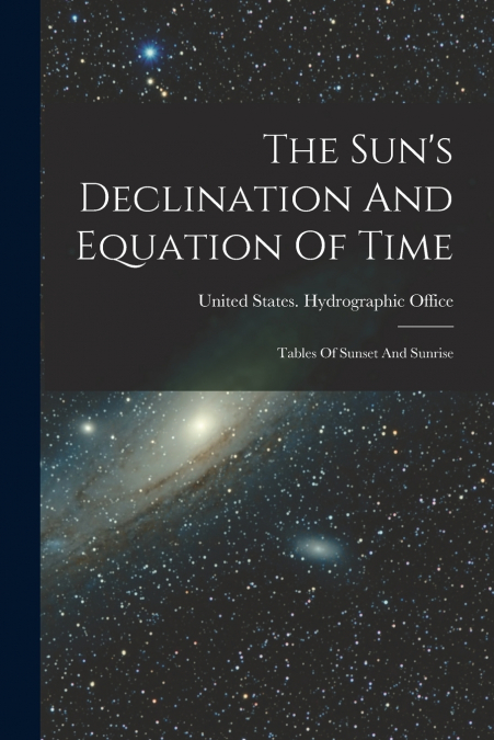 The Sun’s Declination And Equation Of Time