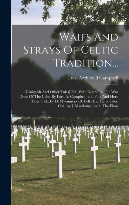Waifs And Strays Of Celtic Tradition...