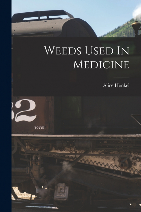 Weeds Used In Medicine