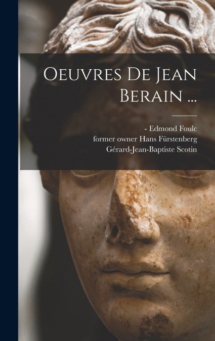 Oeuvres de Jean Berain ...