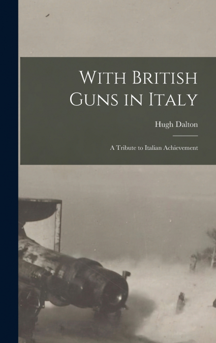 With British Guns in Italy
