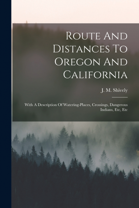 Route And Distances To Oregon And California