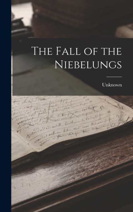 The Fall of the Niebelungs