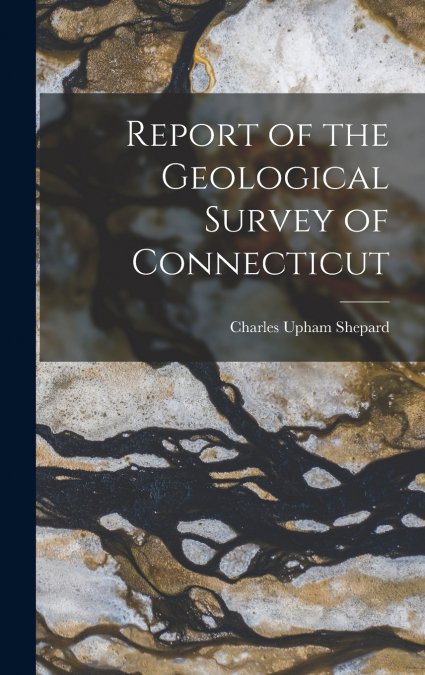 Report of the Geological Survey of Connecticut