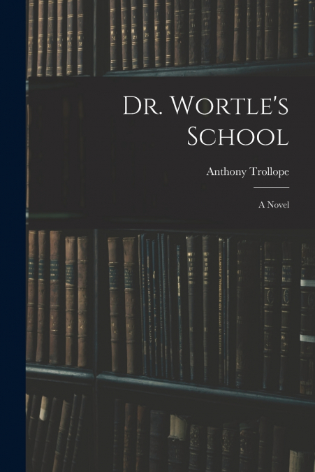 Dr. Wortle’s School
