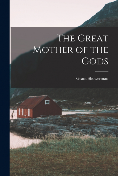 The Great Mother of the Gods
