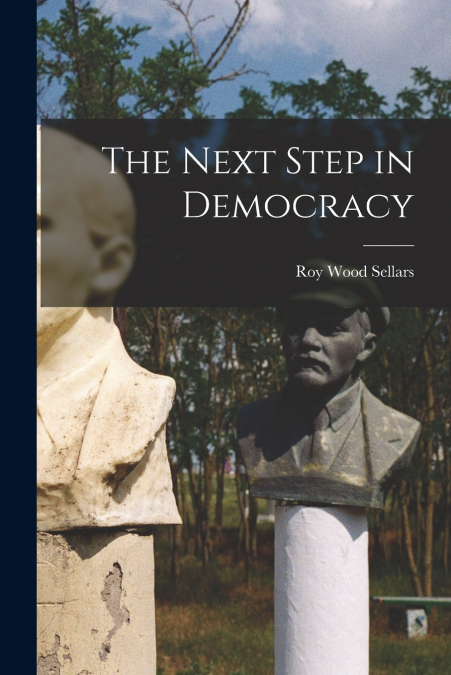 The Next Step in Democracy