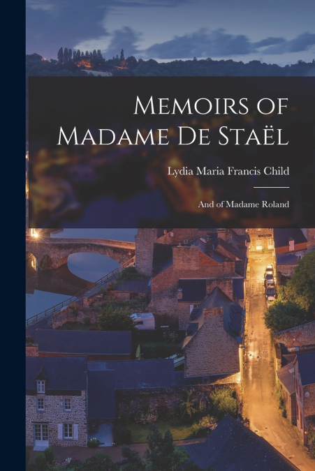 Memoirs of Madame de Staël