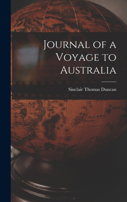 Journal of a Voyage to Australia