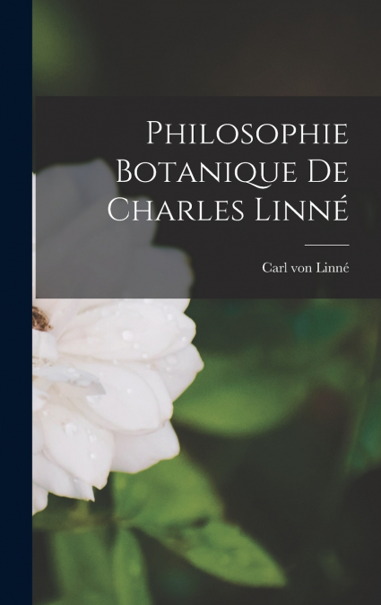 Philosophie Botanique de Charles Linné