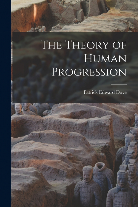 The Theory of Human Progression