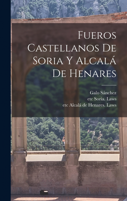Fueros Castellanos de Soria y Alcalá de Henares