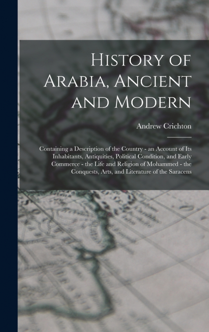 History of Arabia, Ancient and Modern