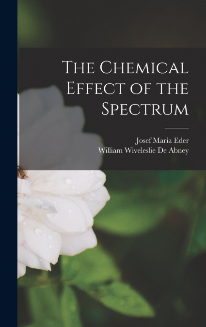 The Chemical Effect of the Spectrum