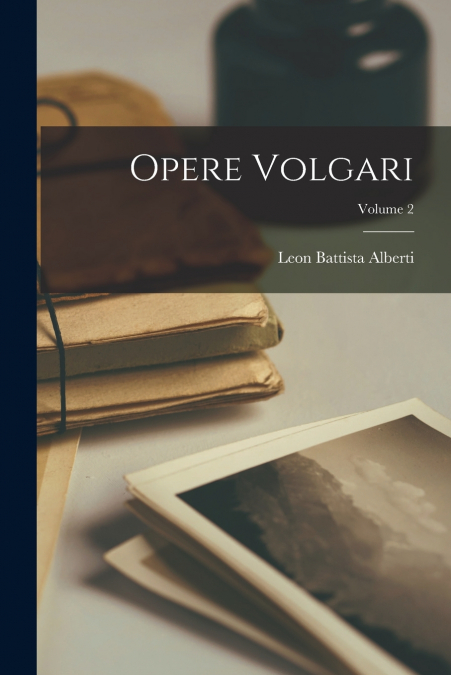 Opere Volgari; Volume 2