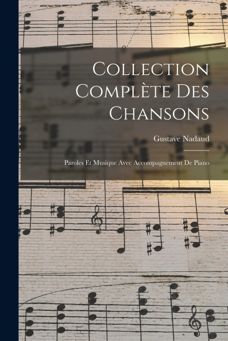 Collection Complète Des Chansons
