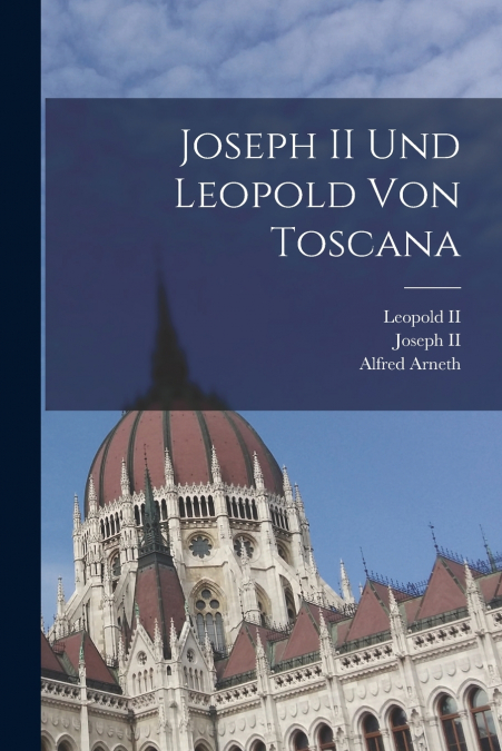 Joseph II Und Leopold Von Toscana