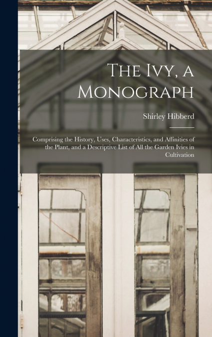 The Ivy, a Monograph