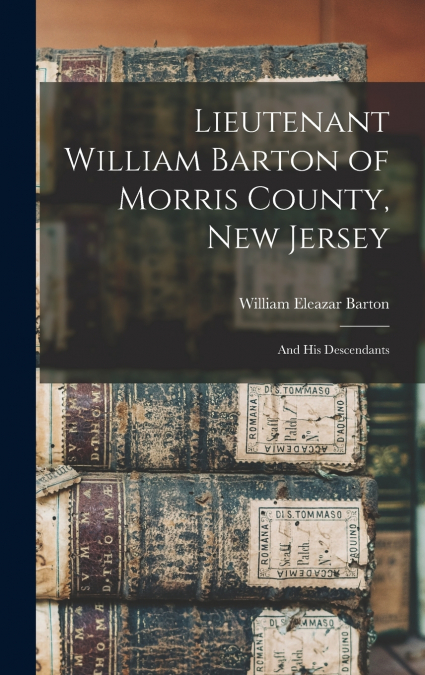Lieutenant William Barton of Morris County, New Jersey