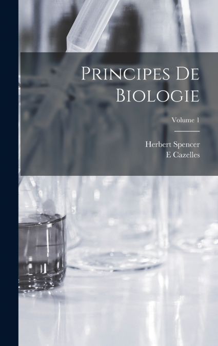 Principes De Biologie; Volume 1