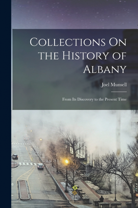 Collections On the History of Albany