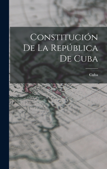 Constitución De La República De Cuba