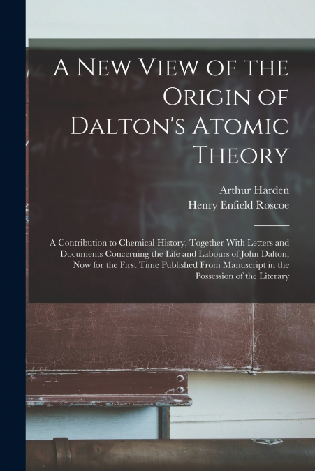 A New View of the Origin of Dalton’s Atomic Theory