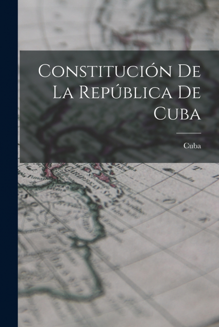 Constitución De La República De Cuba