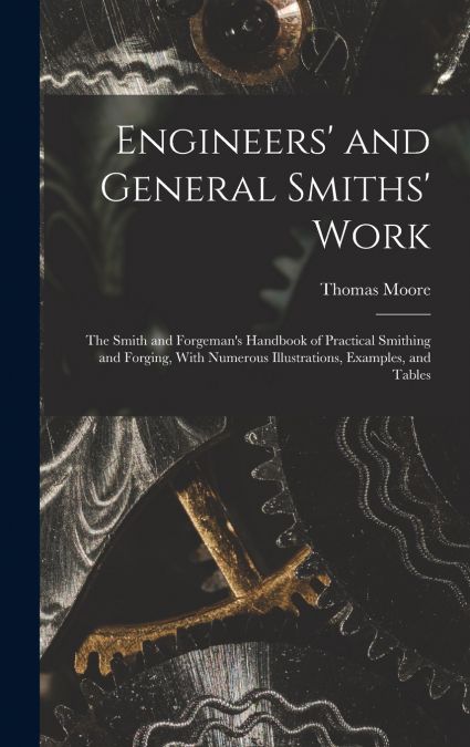 Engineers’ and General Smiths’ Work