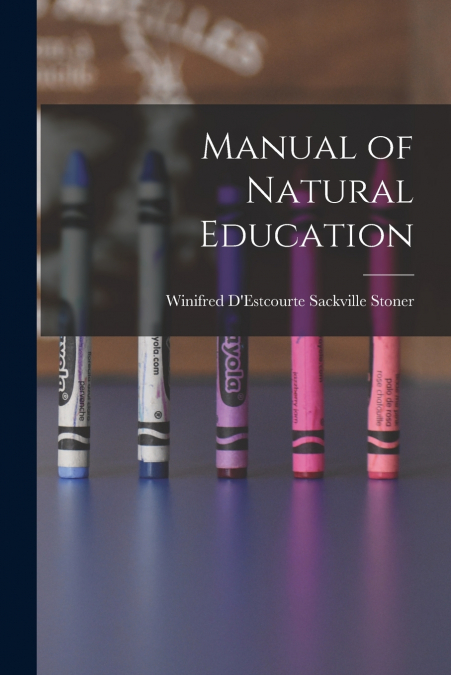 Manual of Natural Education