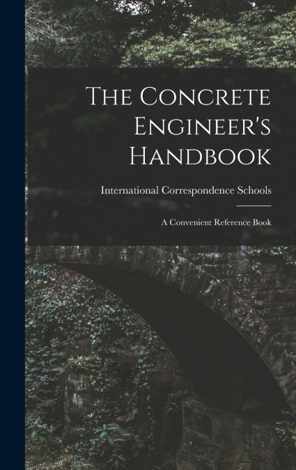 The Concrete Engineer’s Handbook
