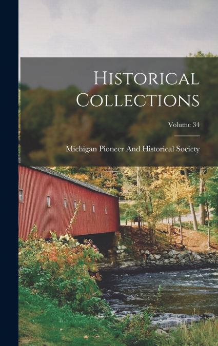 Historical Collections; Volume 34