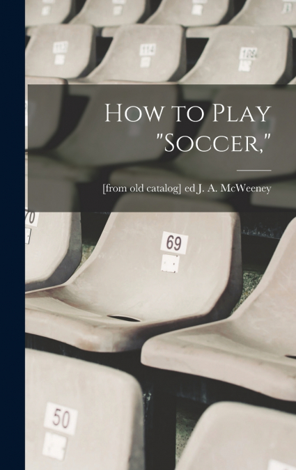 How to Play 'soccer,'