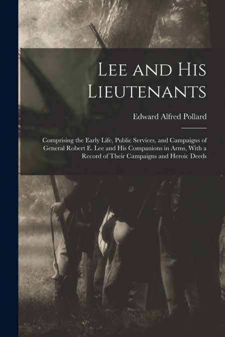 Lee and His Lieutenants