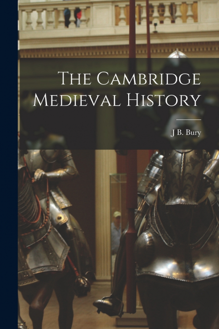 The Cambridge Medieval History