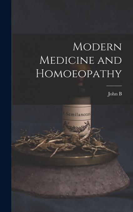 Modern Medicine and Homoeopathy