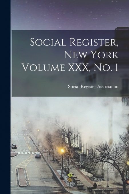 Social Register, New York Volume XXX, No. 1