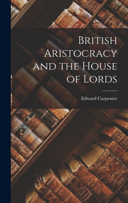 British Aristocracy and the House of Lords