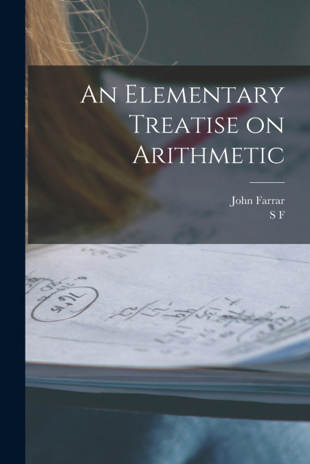 An Elementary Treatise on Arithmetic