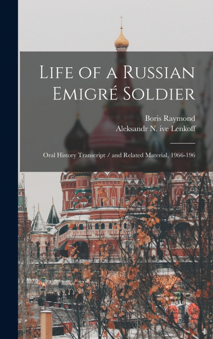 Life of a Russian Emigré Soldier