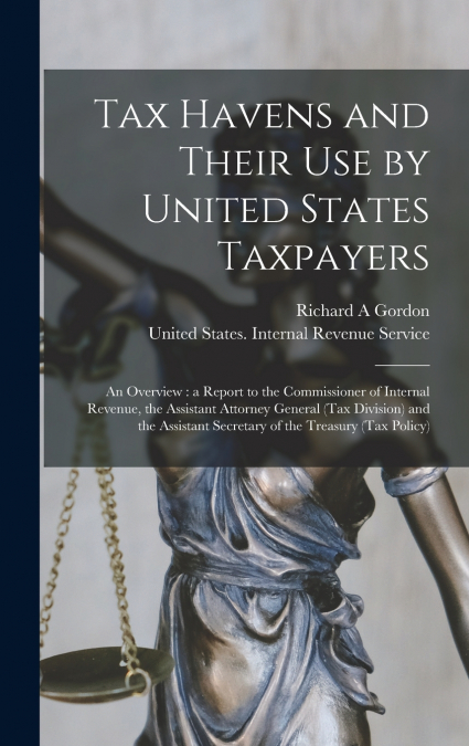 Tax Havens and Their use by United States Taxpayers
