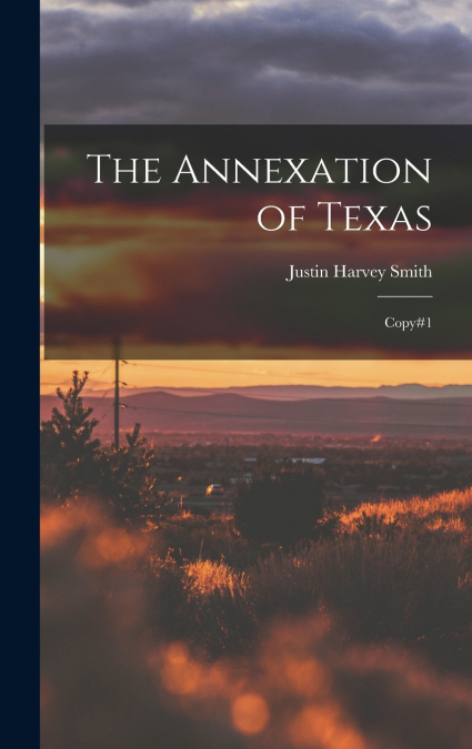 The Annexation of Texas