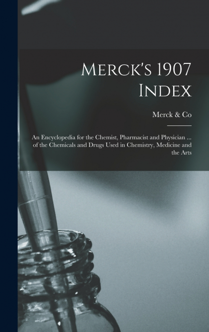 Merck’s 1907 Index