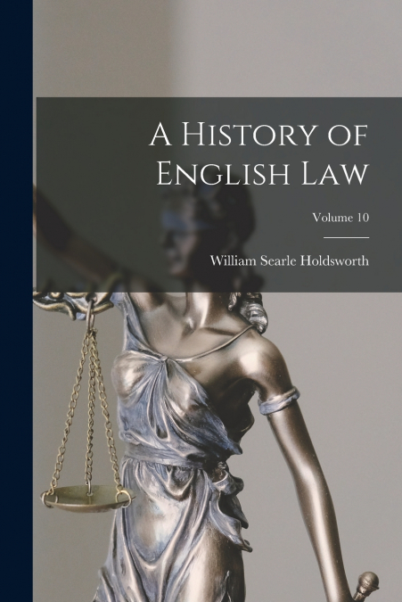 A History of English law; Volume 10