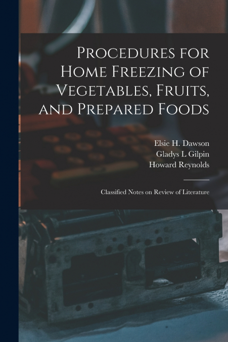 Procedures for Home Freezing of Vegetables, Fruits, and Prepared Foods