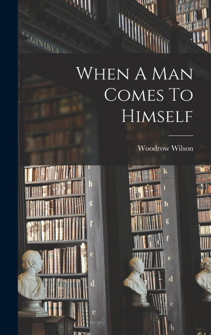 When A Man Comes To Himself